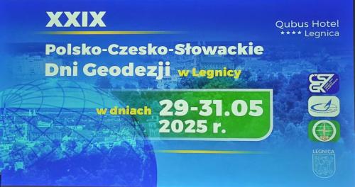 XXIX Międzynarodowe Polsko-Czesko-Słowackie Dni Geodezji Legnica 2025